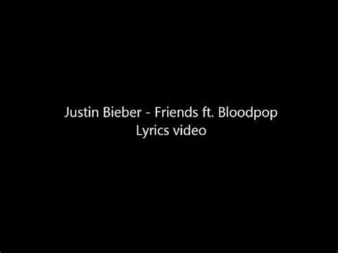 Justin bieber friends lyrics lyric video feat bloodpop. Justin Bieber - Friends ft. Bloodpop (LYRICS) Video - YouTube