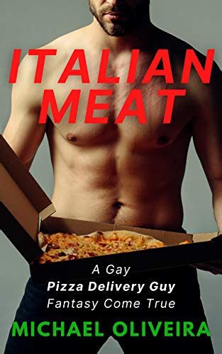 Italian Meat A Gay Pizza Delivery Guy Fantasy Come True Ebook