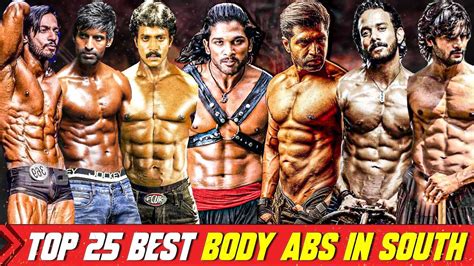 Top 25 Abs In South Indian Actors Top 25 Bodybuilders In South India South Actors Body Youtube