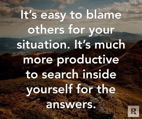Seeking Answers From Within Blaming Others Quotes Take