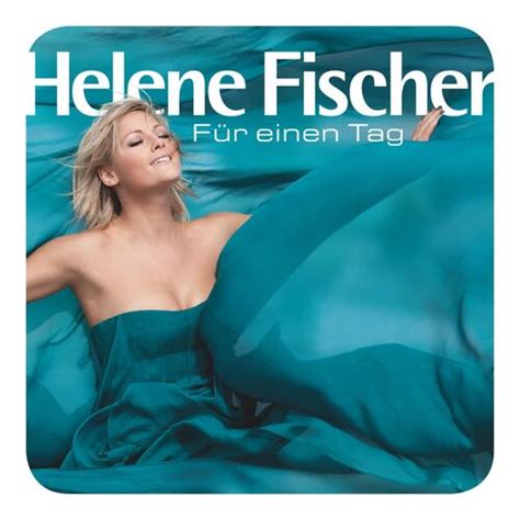 Helene Fischer Für Einen Tag Fan Edition Lyrics And Songs Deezer