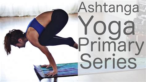 ashtanga yoga serie 1 hướng dẫn cho người mới bắt Đầu