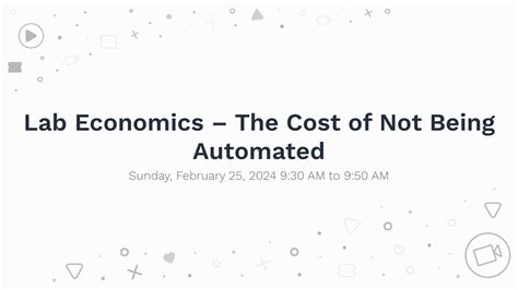 Lab Economics The Cost Of Not Being Automated
