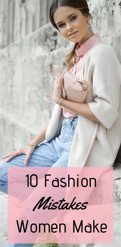 10 fashion mistakes women make fashion tips and tricks fashion tips fashion tips for women