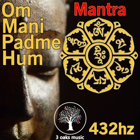 Om Mani Padme Hum 432hz Mantra 3oaksmusic
