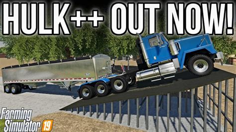 New Mods Fs19 Hulk Fasterlift 2 Huge Maps And Lots More Youtube