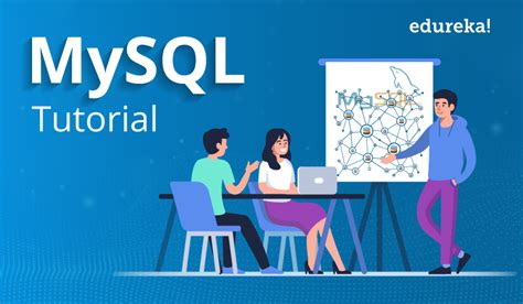 Mysql Tutorial Beginners Guide To Learn Mysql With Examples Edureka