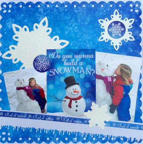 Do You Want To Build A Snowman Winter Scrapbook Layouts Winter Scrapbooking Scrapbook