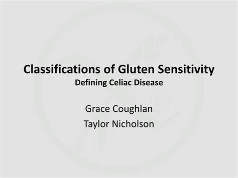 Ppt Classifications Of Gluten Sensitivity Defining Celiac Disease