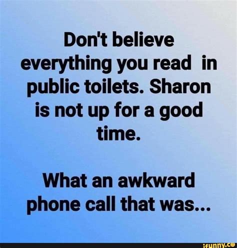 Dont Believe Everything You Read In Public Toilets Sharon Is Not Up