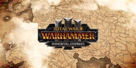 Behold Total War Warhammer 3s Immortal Empires Map Bell Of Lost Souls