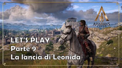 Let S Play Assassin S Creed Odyssey Parte La Lancia Di Leonida Youtube
