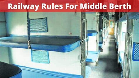 Indian Railway Rules For Middle Berth In The Train How To
