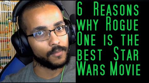 6 Reasons Why Rogue One Is The Greatest Star Wars Movie Youtube