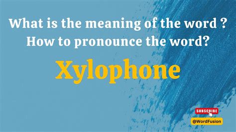 what is the meaning of the word xylophone with examples how to pronounce xylophone youtube
