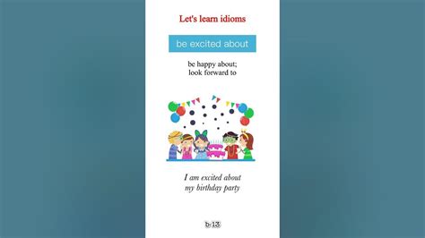 Be Excited About Lets Learn Idioms B 13 Youtube