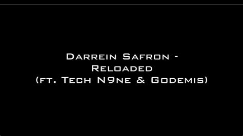 Darrein Safron Reloaded Ft Tech N9ne And Godemis Lyrics Dominion