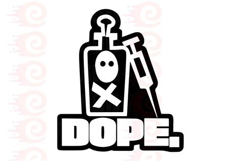 Dope Decal Car Sticker Svg Cut File Dope Svg Dope Dxf Dope Etsy My