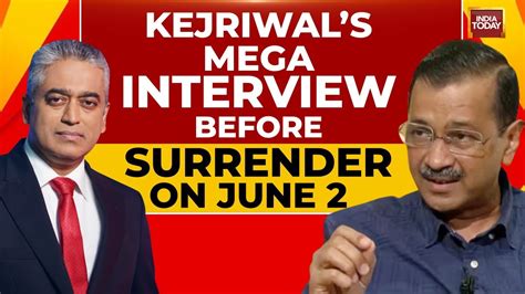 LIVE Arvind Kejriwal To Surrender On June 2 Arvind Kejriwal Exclusive Interview India