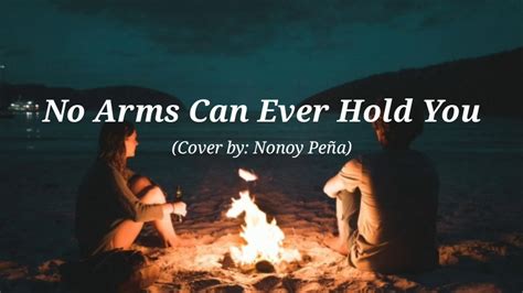 no arms can ever hold you cover lyrics youtube