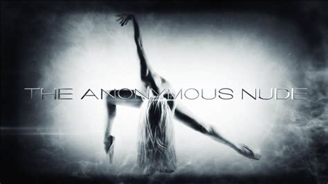 The Anonymous Nude Launch Video Youtube
