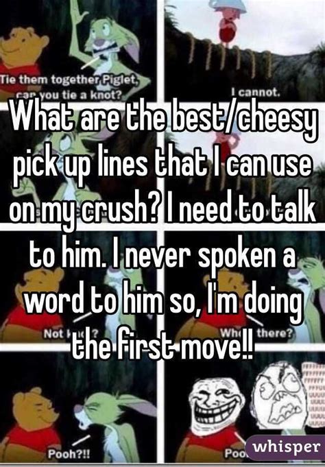 What are the best/cheesy pick up lines that I can use on ...
