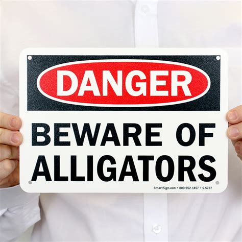 Beware Of Alligators Osha Danger Sign Sku S 5737