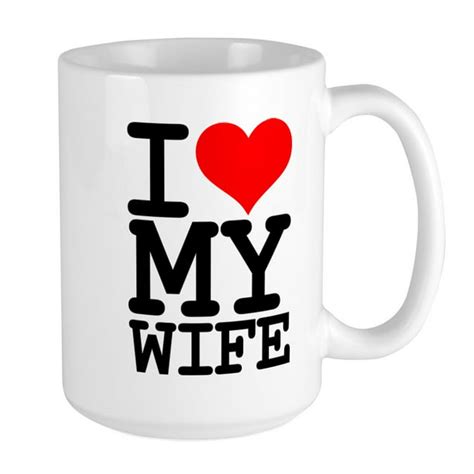 cafepress valentines day i love my wife large mug 15 oz ceramic large mug