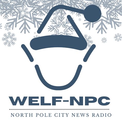 WELF-NPC News Update for the week of 12-19-2022 by WELF-NPC North Pole