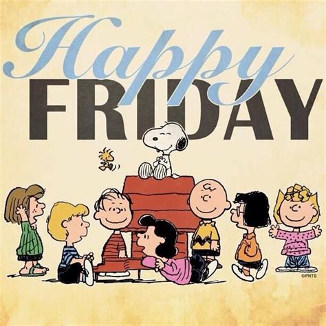 Happy Friday From Snoopy And The Gang Charlie Brown Y Snoopy Charlie Brown Quotes Peanuts
