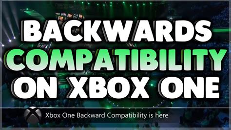 Backwards Compatibility On Xbox One Play Xbox 360 Games On Xbox One