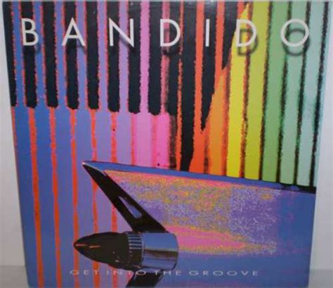 Bandido Get Into The Groove Releases Discogs