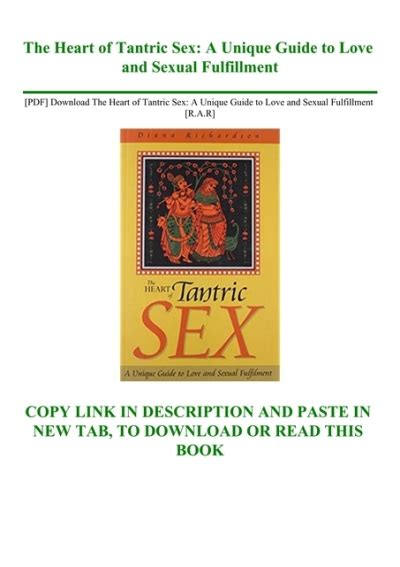 PDF Download The Heart Of Tantric Sex A Unique Guide To Love And Sexual Fulfillment R A R
