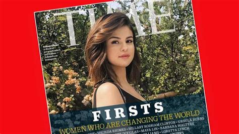 Selena Gomez Fronts Time Magazines Women Who Are Changing The World Issue