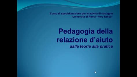 Pedagogia Della Relazione D Aiuto Parte Youtube