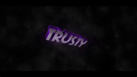 Intro To Trusty 1 Youtube