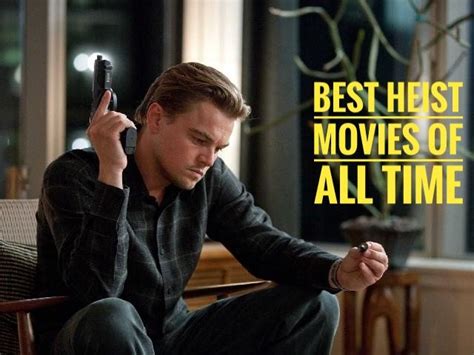 Best Heist Movies 26 Top Heist Films Of All Time Cinemaholic
