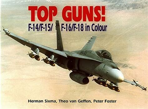 Top Guns F 14f 15f 16f 18 In Color Sixma Herman Geffen Theo