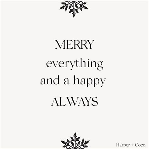 Merry Everything And A Happy Always🎄 Christmas Quote Christmas Quotes