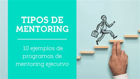 Tipos De Mentoring Empresarial 10 Ejemplos