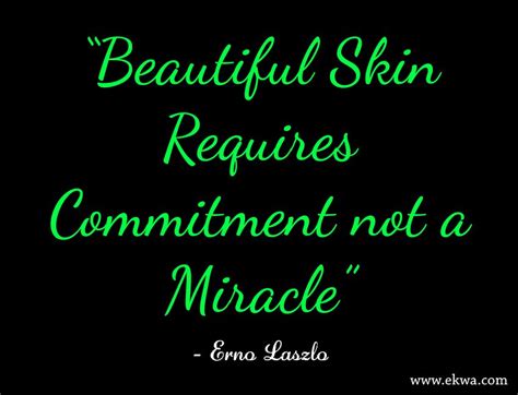 Beautiful Skin Requires Commitment Not A Miracle Inspiration Quote Beautifulskin Commitment