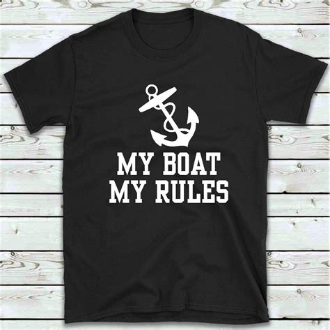 My Boat My Rules T Shirt S S Funny Boating Sailing T Shirt Boat Owner T Ca Teevimy
