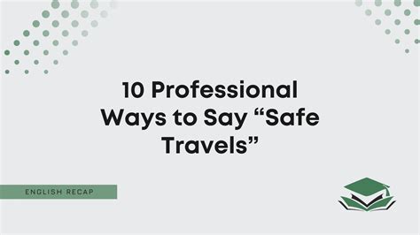 10 Professional Ways To Say “safe Travels” English Recap