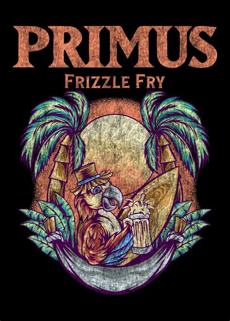 Frizzle Fry Primus Poster Picture Metal Print Paint By Leonardo