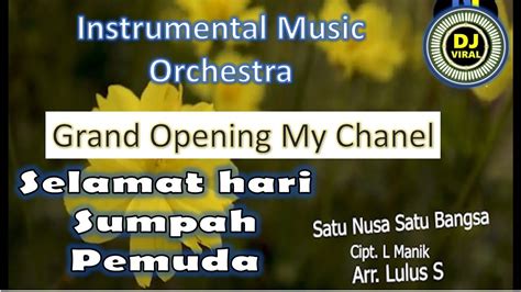Satu Nusa Satu Bangsa Instrumental Musik Orchestra Powerful Dramatic