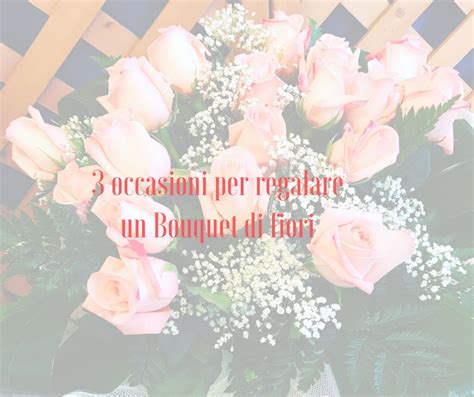 Se invece volete dire buon. 3 occasioni per regalare un Bouquet di fiori | Idee fiorite