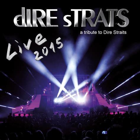 Live 2015 - Album by Dire Strats | Spotify