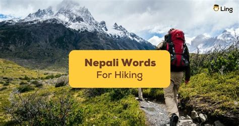 15 Most Useful Nepali Words For Hiking Ling App