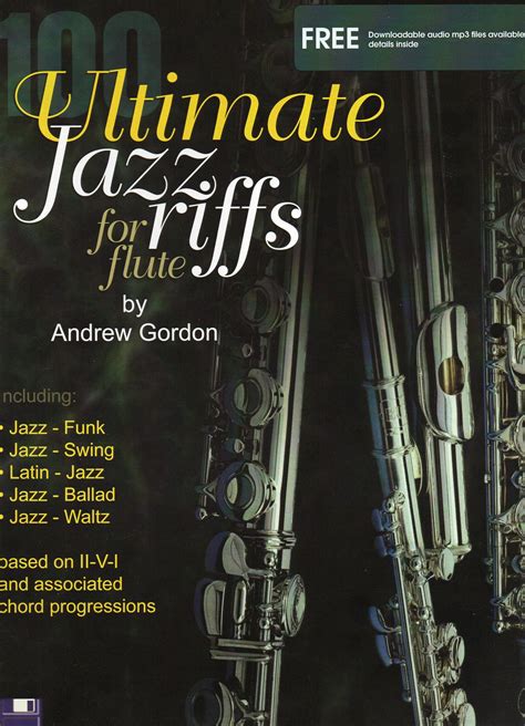 Smashwords 100 Ultimate Jazz Riffs For Flute A Book By Andrew D Gordon