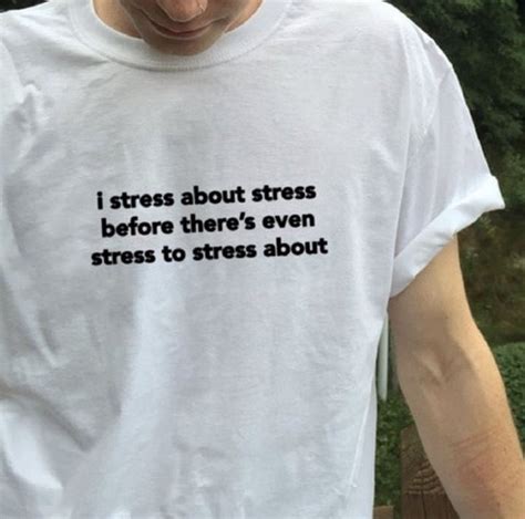 Stress T Shirt Help Health